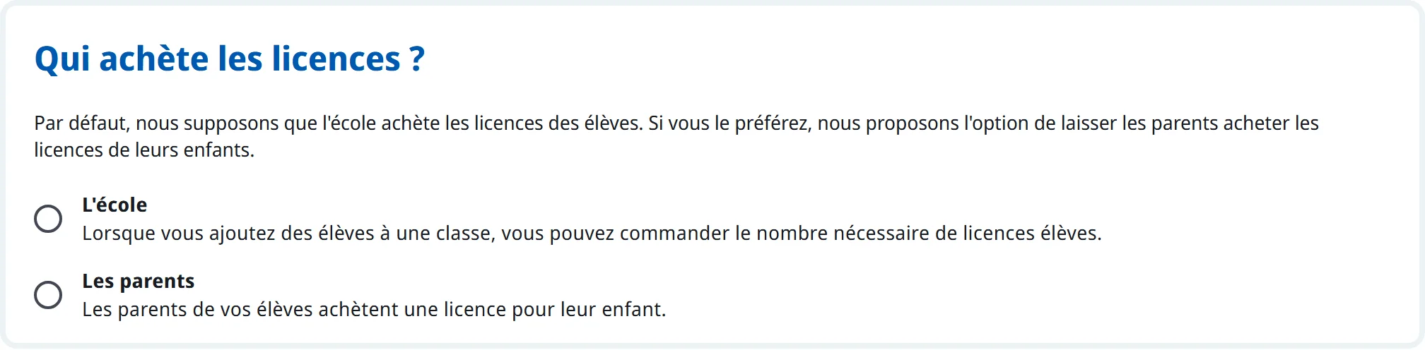 Le choix « Qui achète les licences ? »